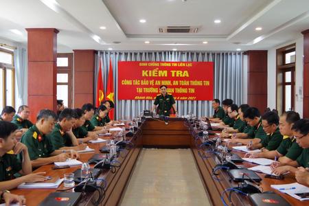 Binh chủng Thông tin kiểm tra công tác bảo vệ an ninh, an toàn thông tin  tại Trường Sĩ quan Thông tin, tháng 4/2021